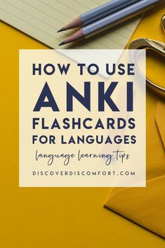 the words how to use anki flashcards for languages and language learning tips on a yellow background