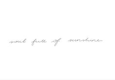 the word soul fuel of sunshine written in cursive handwriting on a white background