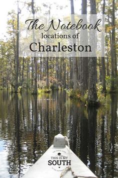 a boat floating on top of a body of water near trees and the words the notebook tour of charleston