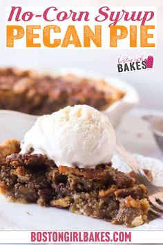 no - corn syrup pecan pie with ice cream on top