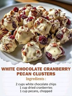 white chocolate cranberry pecan clusters on a plate with text overlay that reads, white chocolate cranberry pecan clusters ingredients