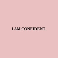 the words i am confident are in black on a pink background with a white border