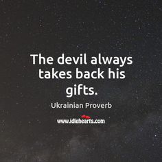 the devil always takes back his gifts ukraine prover quotes for him and her lover