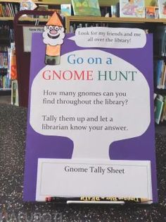 a sign that says go on a gnome hunt in front of a book shelf filled with books