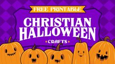 a group of pumpkins with the words, free printable christian halloween crafts for kids