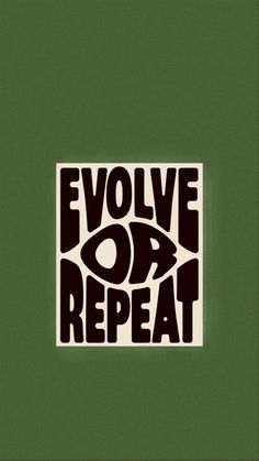 a sticker with the words'evolve or repeat'in black on a green background