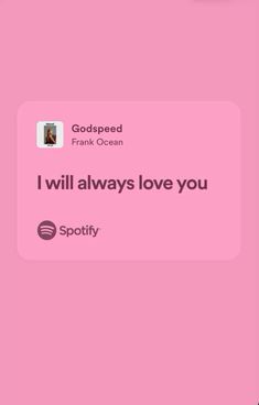 a pink phone with the text i will always love you spotify written on it