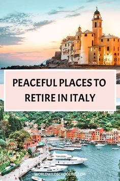 boats docked in the water with text overlay that reads peaceful places to retrieving italy