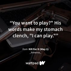 Kill For It Wattpad, Kill For It Wattpad Aesthetic, Beg For It Wattpad, Steamy Wattpad Quotes, Love Stories To Read On Wattpad, Hot Romance Books Pages, Smutbooks Wattpad Pages, Spicy Wattpad, Love Stories To Read