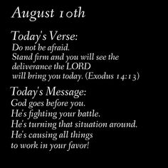 a poem written in white on a black background with the words, august 10th today's verse do not be afraid