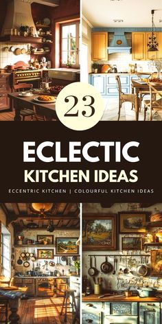 the cover of 23 eclectic kitchen ideas