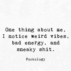 Weird Behavior Quotes, Thing About Me, Badass Quotes, Baddie Quotes, E Card, Sarcastic Quotes, Just Saying, Empath, Real Quotes