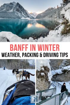 two photos with the words banff in winter, weather, packing and driving tips