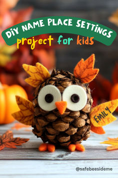 A creative DIY fall craft featuring a pinecone owl with felt wings and googly eyes, personalized with the name "Emily" on the wing. Surrounded by pumpkins and fall leaves, this adorable craft is perfect for kids to make personalized name place settings for Thanksgiving or fall gatherings. *We may earn a small commission with your purchase. Felt Fall Crafts For Kids, Kids Diy Thanksgiving Crafts, Thanksgiving Pinecone Crafts, Thanksgiving Pinecone Crafts For Kids, Pinecone Owls Craft, Thanksgiving Place Settings For Kids, Thanksgiving Name Craft, Kids Pinecone Crafts Christmas, Pine Cone Turkey