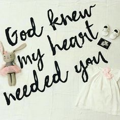 a white towel with the words god knew my heart needed you written on it next to a stuffed bunny