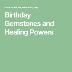 Birthday Gemstones and Healing Powers Birthday Gemstones, Contemporary Fantasy, Healing Gemstones, Healing Power, Aqua Marine, Healing Powers