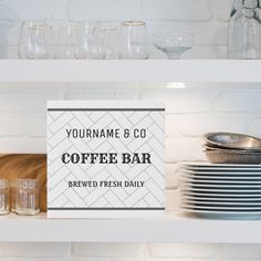 there is a coffee bar sign on the shelf