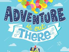 an image of a poster with the words adventure is out there and balloons floating in the sky