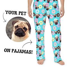 a man in pajamas with a dog wearing donuts on his face and the words, your pet on pajamas