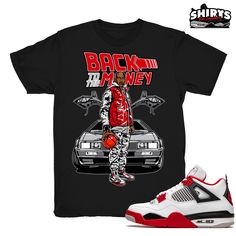 "Air Jordan 4 shirts to match the Retro Jordan 4 Fire Red Holiday 2020 sneaker release. \"Back To The Money\" - Shirt Design by Shirts4Sneakers. * Please note that the sneaker DOES NOT come with the t-shirt. [The sneaker is only intended to show the sneaker match] * Please allow 4-5 business days for handling time. * 5.4oz - 100% Pre Shrunk Cotton - Gildan Tee * All shirts are made to order with high-quality direct to garment print. * For sizing please refer to our sizing chart. * Colors may hav Retro 4 Jordans Outfit, Retro Jordan 4, Air Jordan 4 Fire Red, Retro 4 Jordans, Jordan 4 Cool Grey, Air Jordan Outfit, Jordan 4 Fire Red, Taupe Haze, Jordan 11 Cool Grey