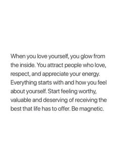 an image with the quote when you love yourself, you glow from the inside