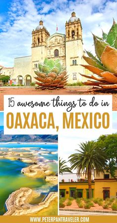 15 Awesome Things to do in Oaxaca, Mexico Oaxaca Travel, Oaxaca Mexico Travel, Oaxaca City Mexico, Mexico Beaches, Unique Culture