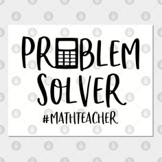 the problem solver math teacher sticker is shown on a white background with black lettering