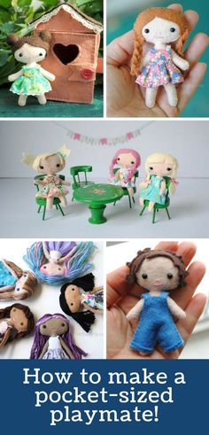 how to make a pocket - sized playmate for your dollhouse or other dolls