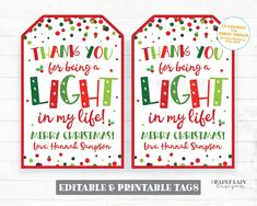 two christmas tags with the words thank you for being a light in my life