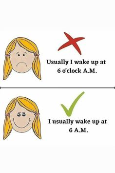 two cartoon faces with the words, usually wake up at 6 o'clock am