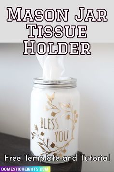 mason jar tissue holder with free printable and instructions for using it as a diy project