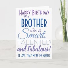 a greeting card with the words happy birthday to a sister who is smart, talented and fabulous