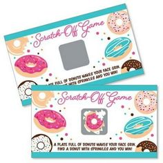 two tickets with donuts on them and the words scratch off game written in pink