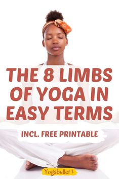 the 8 limbs of yoga in easy terms