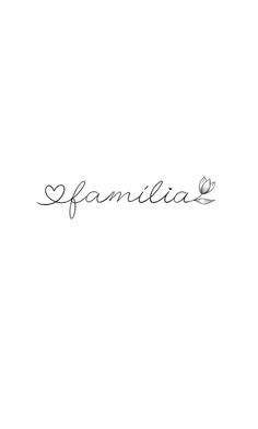 the word familia written in cursive writing