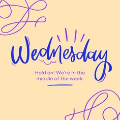 the words wednesday written in blue ink on a yellow background