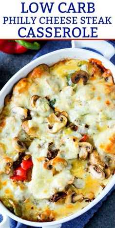 this low carb casserole is loaded with cheese, mushrooms, and peppers