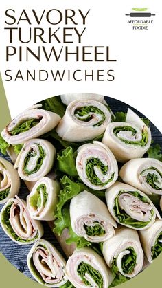 the cover of savory turkey pinwheel sandwiches is shown on a plate with lettuce