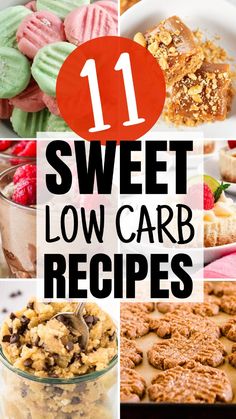 sweet low carb desserts with text overlay that reads 11 sweet low carb recipes