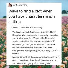 a field full of flowers with the caption saying, ways to find plot when you have characters and a setting