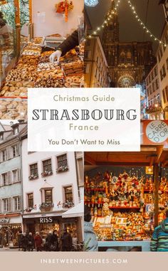 the christmas guide in strasburg, france you don't want to miss