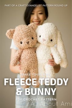 a woman holding two teddy bears in her hands with the caption make your own fleece teddy & bunny