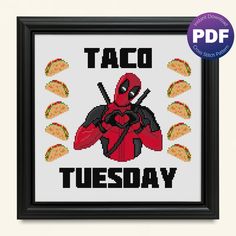 a cross stitch pattern with the words taco tuesday and a deadpool on it