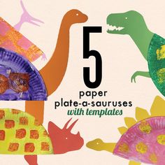 five paper plate - a - saurreses with templates for dinosaurs