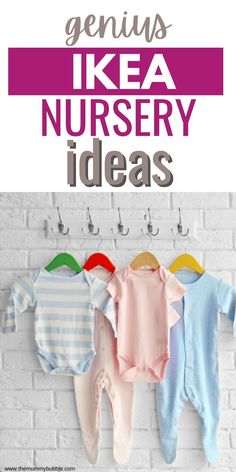 baby clothes hanging on a brick wall with text overlay reading genius ikea nursery ideas