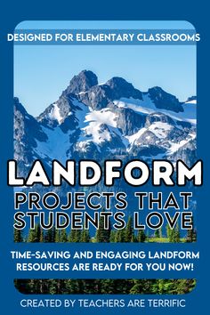 landform projects that students love time - saving and engaging landscape resources are ready for you now