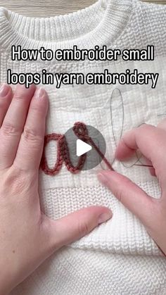 someone is crocheting an object with their hands on top of the sweater that says how to embroider small loops in yarn embroidery