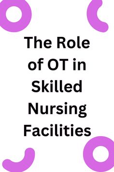 We're covering the role and importance of occupational therapy in skilled nursing facilities, on the My OT Spot blog. Skilled Nursing Facility Activities, Skilled Nursing Facility, Therapy Techniques, Aged Care