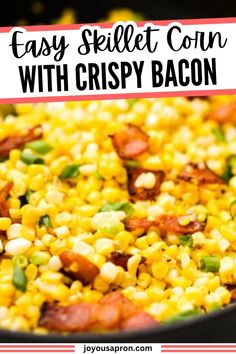 easy skillet corn with crispy bacon