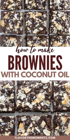 how to make brownies with coconut oil is an easy and delicious dessert that everyone will love